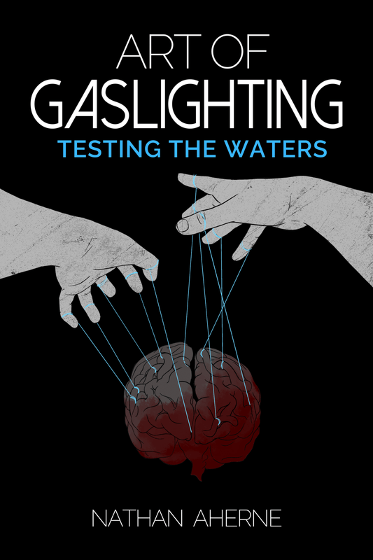 Art of Gaslighting - Testing the Waters